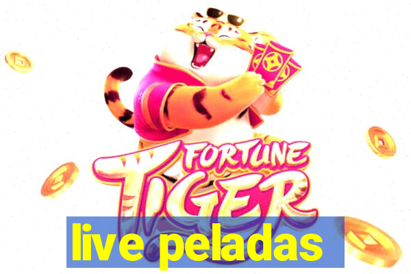 live peladas